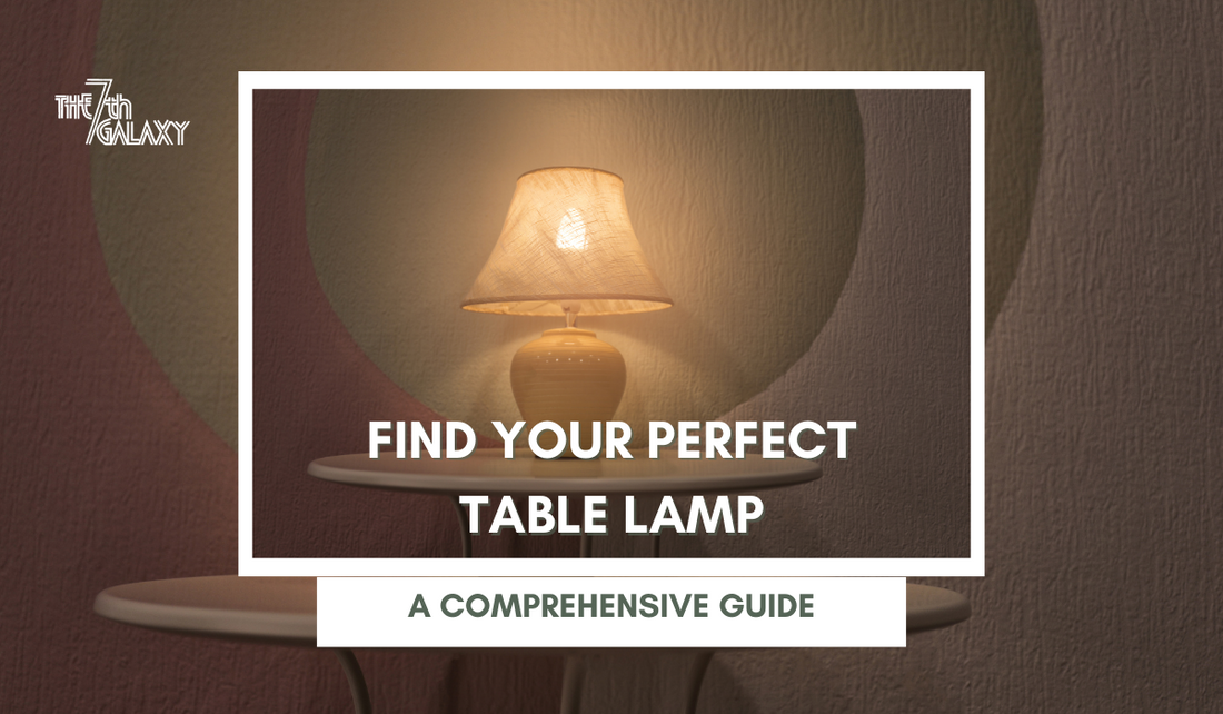 Find Your Perfect Table Lamp: A Comprehensive Guide